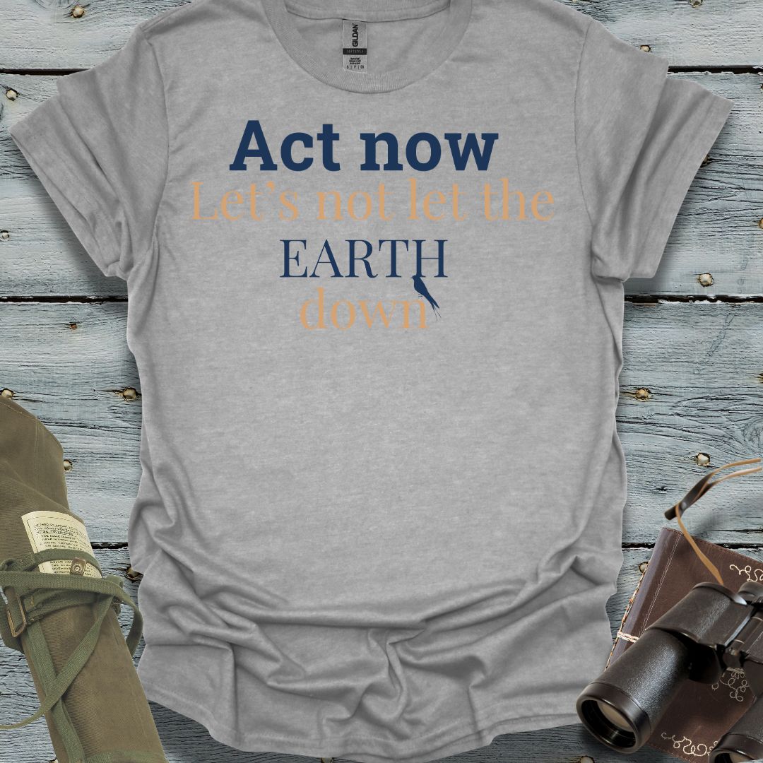 ACT Now T-Shirt - Swooply Shop