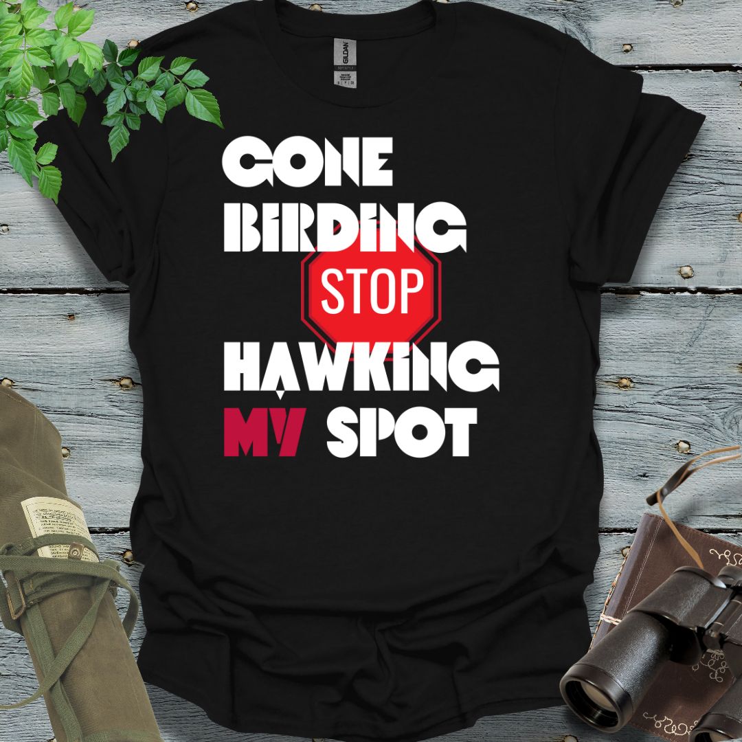 Gone Birding STOP T-Shirt - Swooply Shop