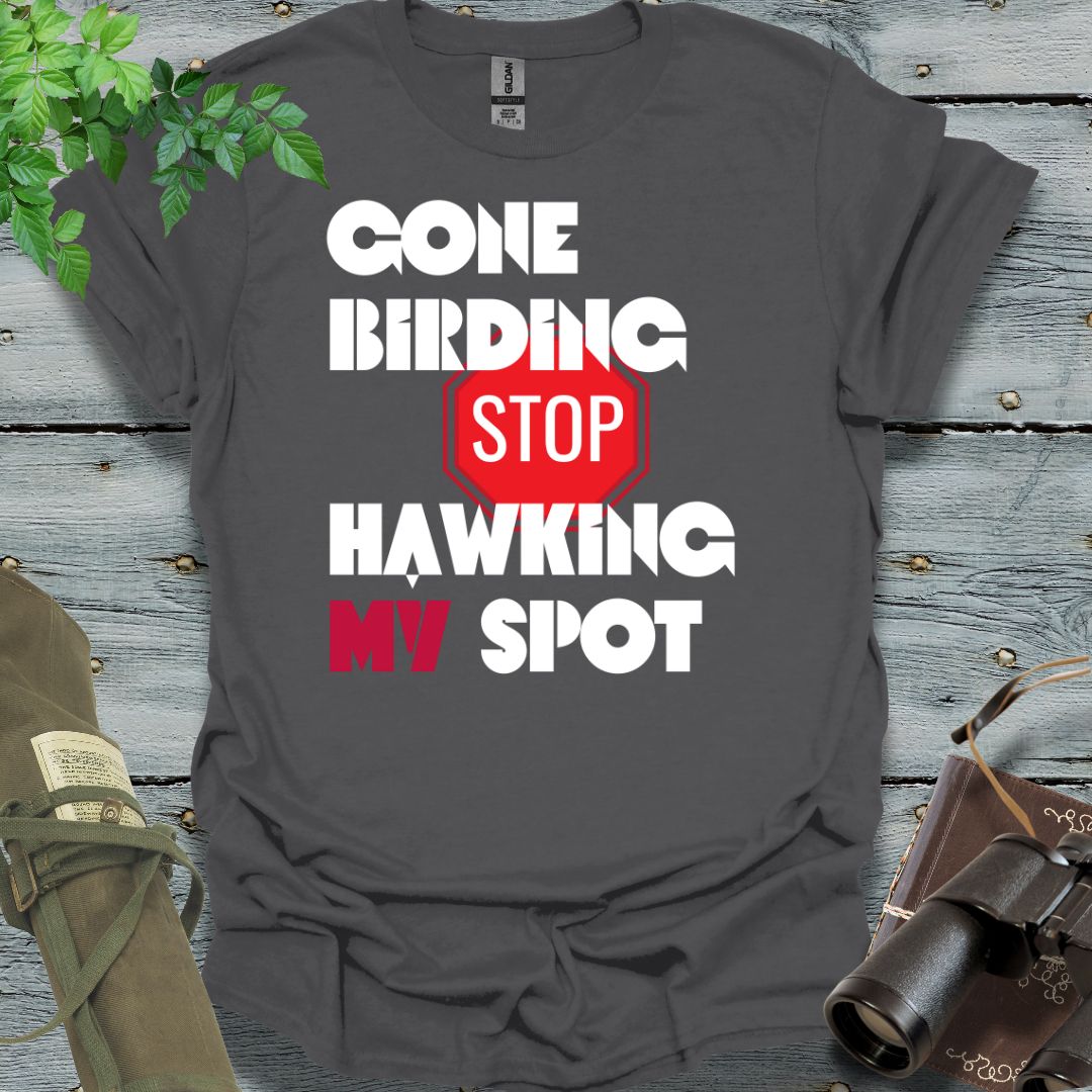 Gone Birding STOP T-Shirt - Swooply Shop