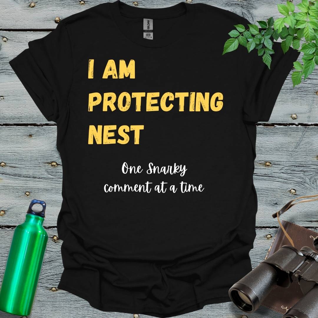 I am protecting Nest T-Shirt - Swooply Shop